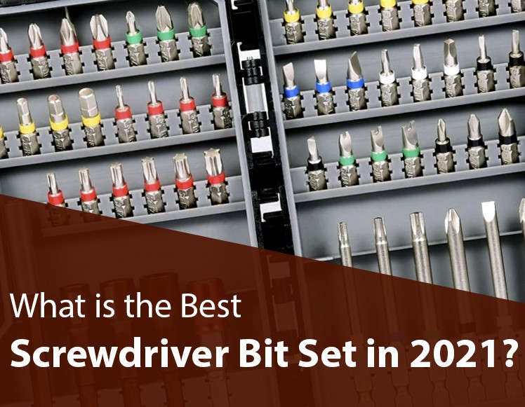 What is the best screwdriver bit set in 2021?