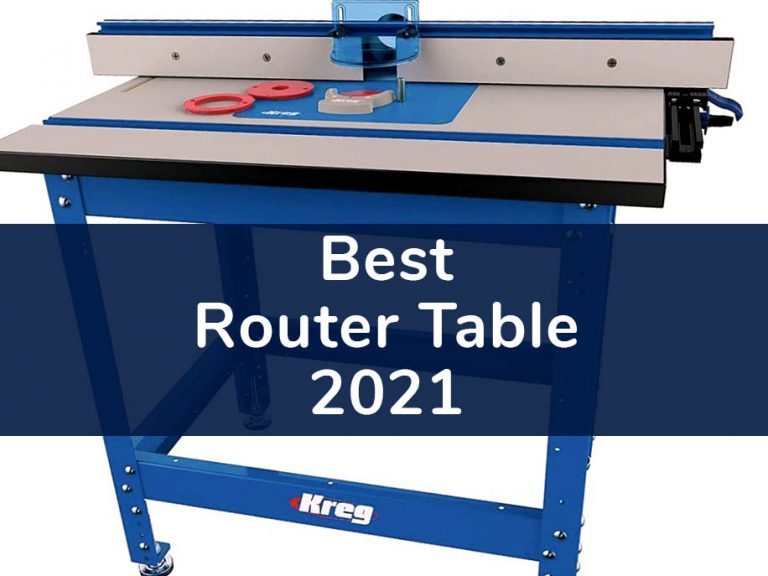 Best Router Table in 2021 Professional, Combo and Portable