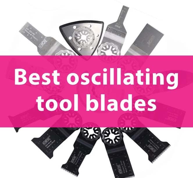 Best oscillating tool blades in 2021: saw, cutting, tile and drywall blades